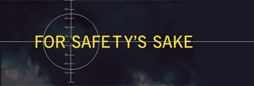 For Safety’s Sake