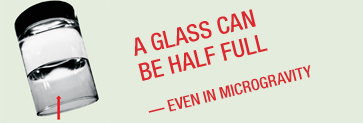A Glass Can Be Half Full — Even in Microgravity