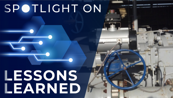 Spotlight on Lessons Learned: High Pressure Industrial Water Valve Actuator Assembly Failure
