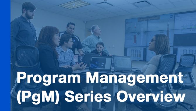 Program Management (PgM) Series Overview graphic. Credit: NASA