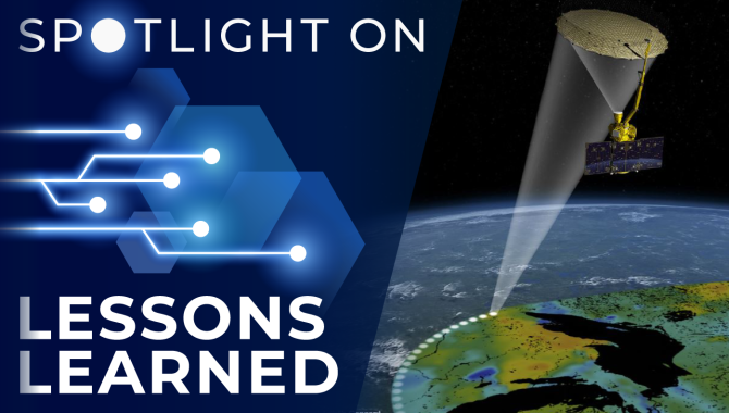 Spotlight on Lessons Learned: Proximate Cause of the SMAP Radar Failure