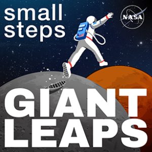 Our Small Steps, Giant Leaps podcast cover features an illustrated astronaut, making a leap from the Moon to Mars. Credit: NASA