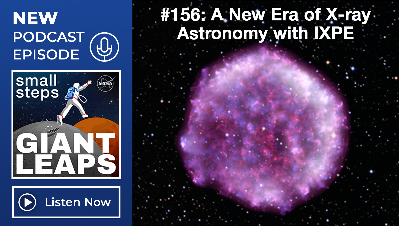 Podcast episode graphic showing a composite image of a supernova remnant in purple coloring. The text above it says #156: A New Era of X-ray Astronomy with IXPE
