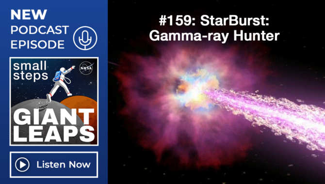 Episode graphic showing an illustration of a gamma-ray burst. It's depicted by a bright, purple burst of energy shooting from a point in space. The text above reads "159: StarBurst: Gamma-ray Hunter." Credit: NASA